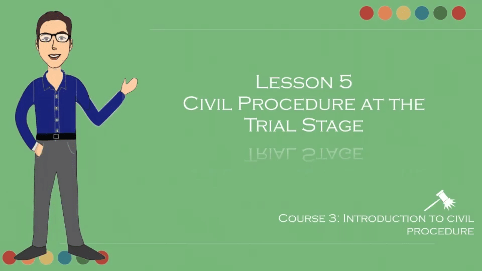 Civil Procedure at the Trial Stage