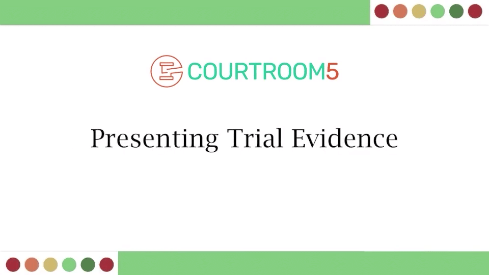 Presenting Trial Evidence