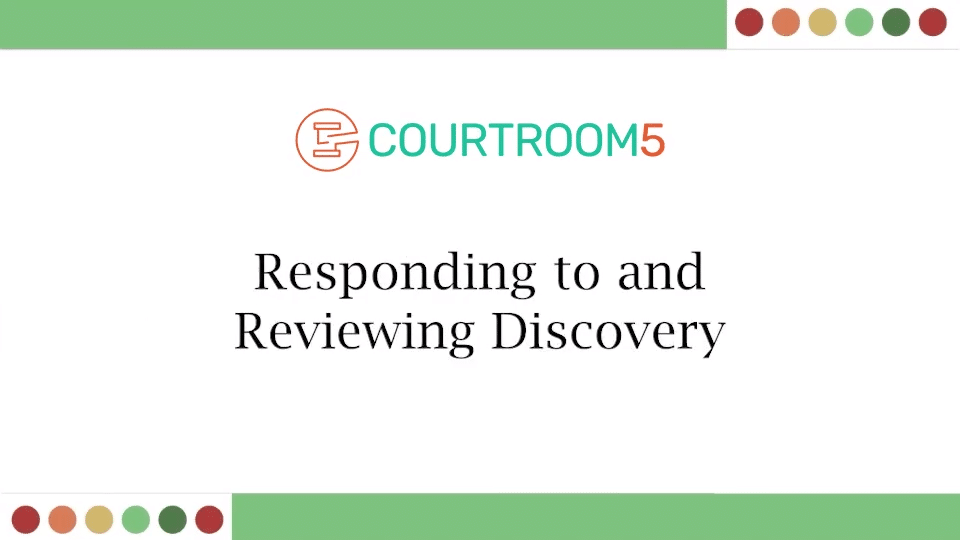 Responding to and Reviewing Discovery