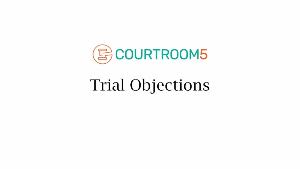 Trial Objections