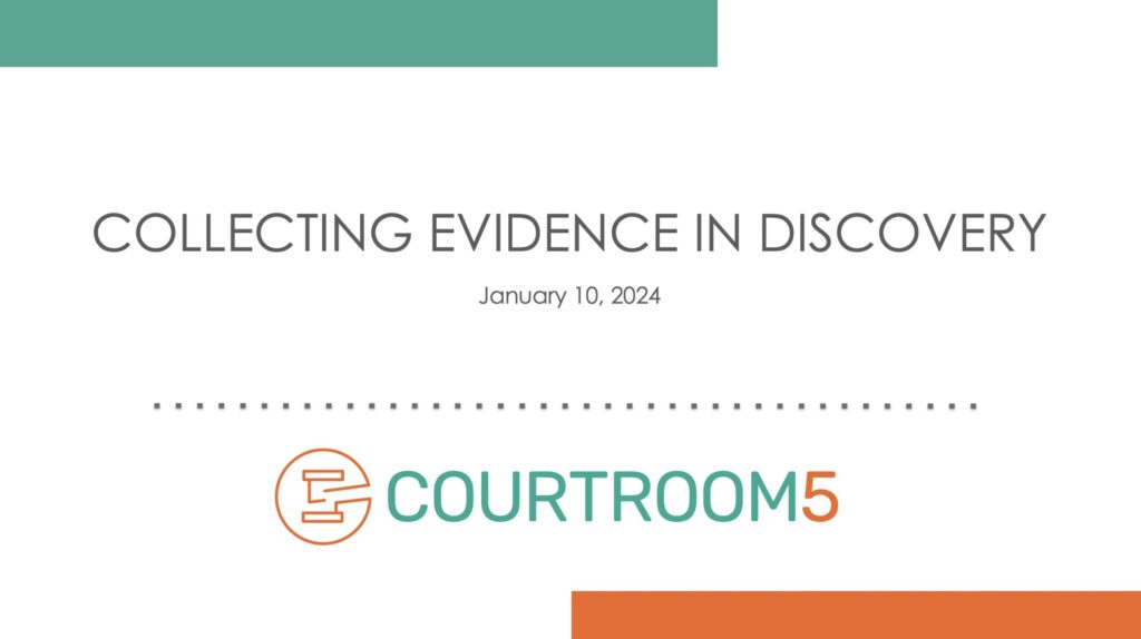 Collecting Evidence in Discovery