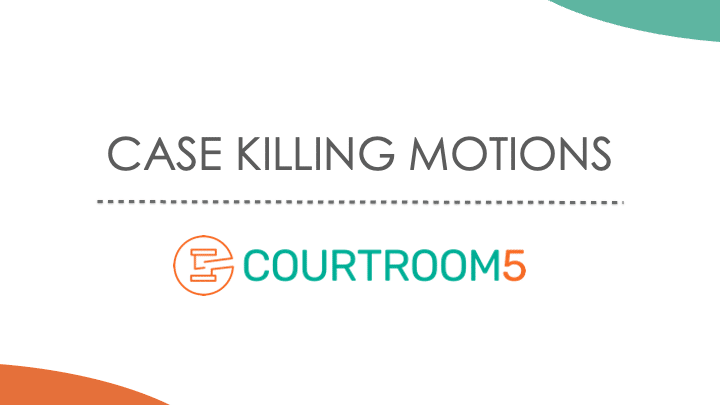 Motions That Kill Your Case